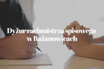 W czwartek, 2 września w godz. od 16.00 do 19.00 w jednostce OSP w Bażanowicach dyżur pełnić będzie rachmistrz spisowy.